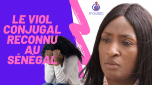 Le viol conjugal reconnu au Sénégal - Mousso