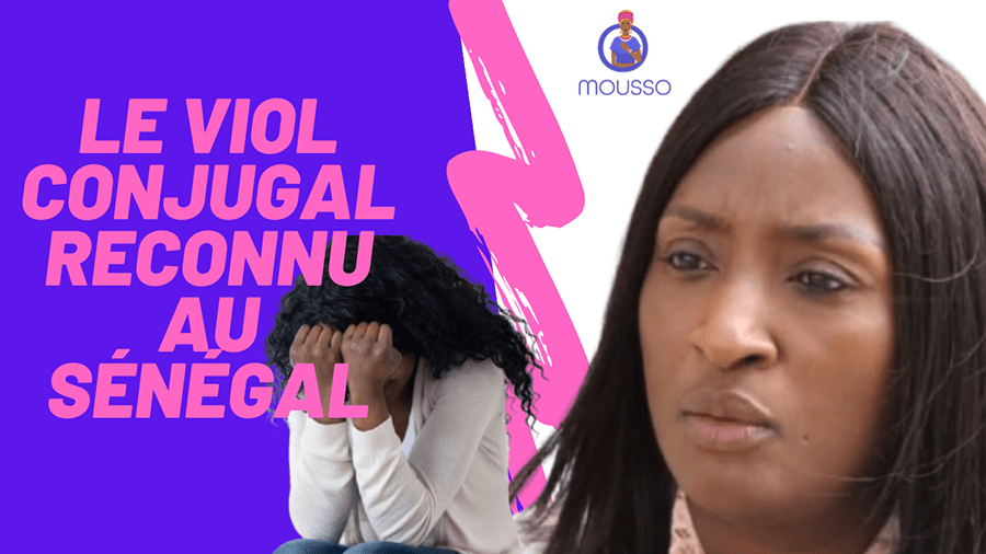 Le viol conjugal reconnu au Sénégal - Mousso
